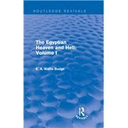 The Egyptian Heaven and Hell: Volume I (Routledge Revivals)