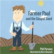 Farmer Paul and the Gospel Seed