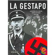 La Gestapo / The Gestapo: La historia de la policia secreta de Hitler 1933-1945 / A History of Hitler's Secret Police 1933-1945