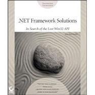 .NET Framework Solutions: In Search of the Lost  Win32 API