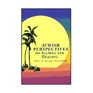 Jewish Perspectives on Illness and Healing