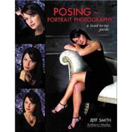 Posing for Portrait Photography : A Head-to-Toe Guide,9781584281344