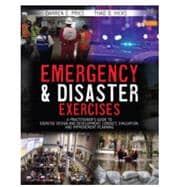 Emergency and Disaster Exercises: A Practitioner's Guide to Exercise Design and Development, Conduct, Evaluation, and Improvement Planning + Access Code