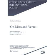 On Mars and Venus Strategic Culture as an Intervening Variable in US and European Foreign Policy