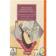 Antologia Poetica De La Generacion Del 27/poetic Anthology of the Generation of 27: Selection, Analysis, and Notes by Agustin Munoz-Alonso Lopez