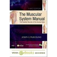 Muscular System Manual - Text and E-Book Package : The Skeletal Muscles of the Human Body
