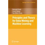 Principles and Theory for Data Mining and Machine Learning