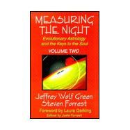 Measuring the Night Vol. 2 : Evolutionary Astrology and the Keys to the Soul