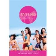 Tan Lines : Sand, Surf, and Secrets; Rays, Romance, and Rivalry; Beaches, Boys, and Betrayal