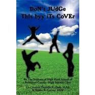 Don't Judge This Byy Its Cover : By the Students of High Road School of Baltimore County- High Interest Class