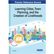 Learning Cities, Town Planning, and the Creation of Livelihoods