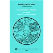British Fungus Flora: Agarics and Boleti 9 Russulaceae: Lactarius