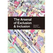 The Arsenal of Exclusion & Inclusion