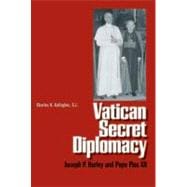 Vatican Secret Diplomacy : Joseph P. Hurley and Pope Pius XII