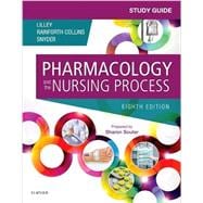 Pharmacology and the Nursing Process Study Guide