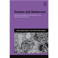 Science and Democracy: Making Knowledge and Making Power in the Biosciences and Beyond