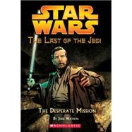 Star Wars: The Last of the Jedi #1: The Desperate Mission The Last Of The Jedi #1