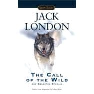The Call of the Wild and Selected Stories,9780451531346