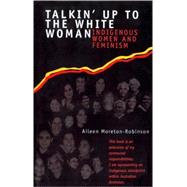 Talkin' Up to the White Woman Indigenous Women and Feminism
