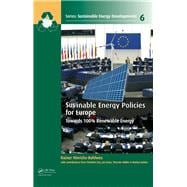 Sustainable Energy Policies for Europe: Towards 100% Renewable Energy