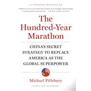 The Hundred-Year Marathon China's Secret Strategy to Replace America as the Global Superpower