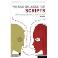 Writing Dialogue for Scripts Effective dialogue for film, tv, radio and stage