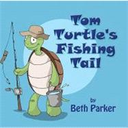 Tom Turtle's Fishing Tail