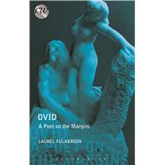 Ovid A Poet on the Margins