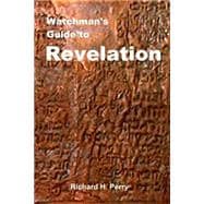 Watchman's Guide to Revelation