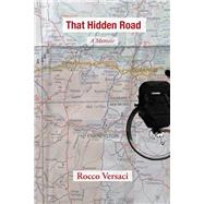 That Hidden Road: A Memoir