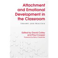 Attachment and Emotional Development in the Classroom