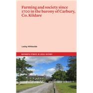 Farming and society since 1700 in the barony of Carbury, Co. Kildare