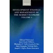 Development Strategy and Management of the Market Economy Volume I
