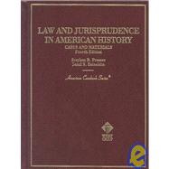 Cases and Materials on Law and Jurisprudence in American History