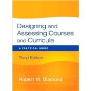 Designing and Assessing Courses and Curricula A Practical Guide