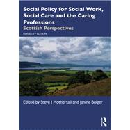 Social Policy for Social Work, Social Care and the Caring Professions
