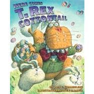 Here Comes T. Rex Cottontail