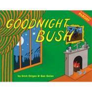 Goodnight Bush : A Parody