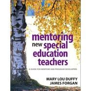 Mentoring New Special Education Teachers : A Guide for Mentors and Program Developers