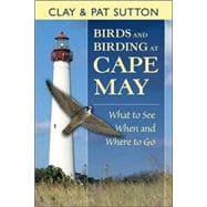 Birds and Birding at Cape May What to See and When and Where to Go