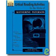 Critical Reading Activities For The Works Of Katherine Paterson: Grades 4-6