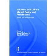 Industrial and Labour Market Policy and Performance: Issues and Perspectives