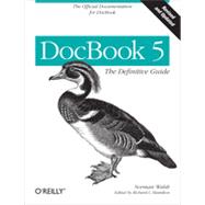 DocBook 5: The Definitive Guide, 1st Edition