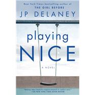 Playing Nice A Novel