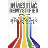Investing Demystified How to Invest Without Speculation and Sleepless Nights