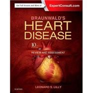 Braunwald's Heart Disease Review and Assessment