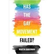 Has the Gay Movement Failed?