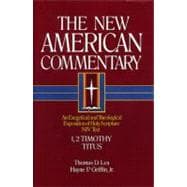 1, 2 Timothy, Titus An Exegetical and Theological Exposition of Holy Scripture