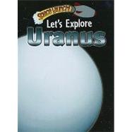 Let's Explore Uranus