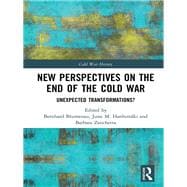 New Perspectives on the End of the Cold War: Unexpected Transformations?